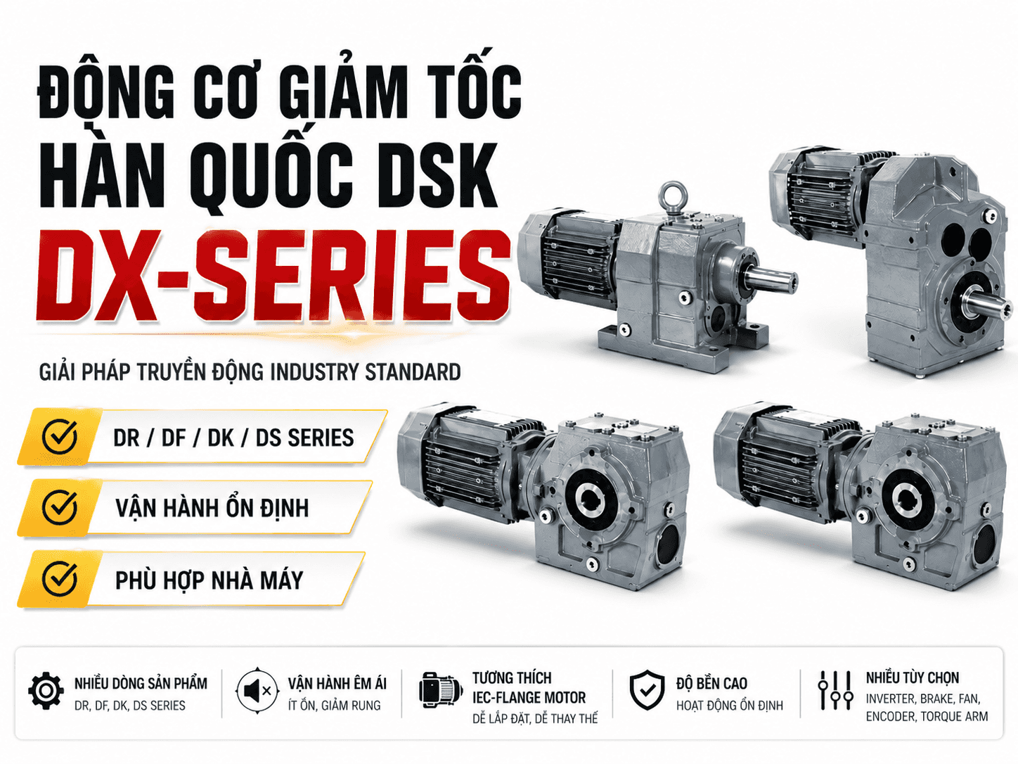 Động cơ giảm tốc Hàn Quốc DSK DX-Series gồm DR DF DK và DS Series